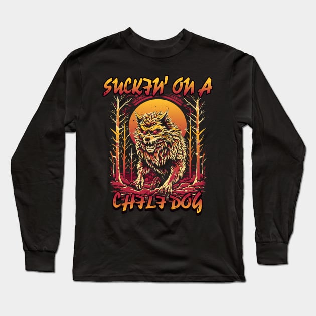 Suckin On A Chili Dog Meme Funny Wolf Badass Werewolf Long Sleeve T-Shirt by GrooveGeekPrints